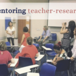 MenTRnet Mentors Mentoring Teacher Research